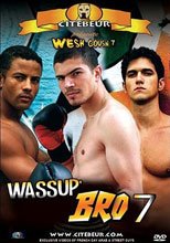 Wassup Bro 7