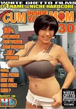 I Wanna Cum Inside Your Mom 30