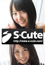 S-Cute Aya #3 激しすぎて我を忘れるH Kana #2 恥じらい娘が乱れるH