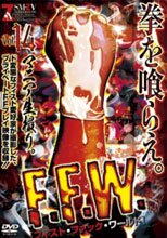 F.F.W. – フィスト・ファック・ワールド
