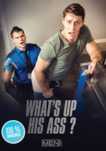 What’s Up His Ass?