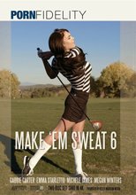 Make 'Em Sweat 6