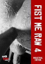Fist Me Raw 4
