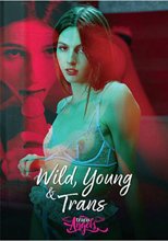 Wild Young &amp; Trans